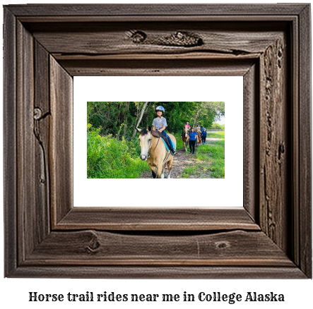 horse trail rides near me in College, Alaska